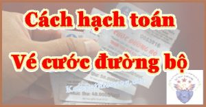 Vé cước phí đường bộ có được khấu trừ thuế GTGT không?