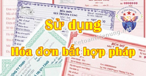 sử dụng hóa đơn bất hợp pháp sử dụng hóa đơn bất hợp pháp