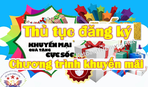 Thủ tục đăng ký chương trình khuyến mãi Thủ tục đăng ký chương trình khuyến mãi