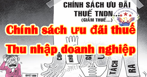 ưu đãi thuế thu nhập doanh nghiệp ưu đãi thuế thu nhập doanh nghiệp